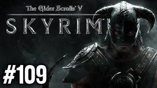 Stephen Plays Skyrim 109 [upl. by Etnaled]