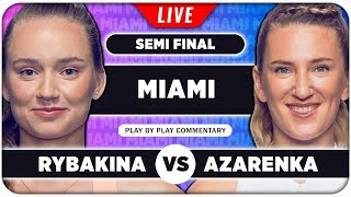 RYBAKINA vs AZARENKA • WTA Miami Open 2024 SF • LIVE Tennis PlaybyPlay Stream [upl. by Mab]