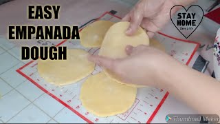 HOW TO MAKE EMPANADA DOUGHSIMPLE AND EASY RECIPE [upl. by Lenora853]