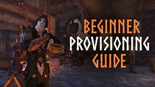 ESO Beginner Provisioning Guide  Become a Master Provisioner in the Elder Scrolls Online [upl. by Anibas495]