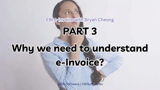 Why we need to understand eInvoice [upl. by Bedwell31]