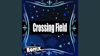 Crossing Field [upl. by Javed]