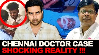 Chennai Doctor Case  SHOCKING Reality  Nandan Talkz [upl. by Blynn]