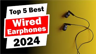 Top 5 Best Wired Earphones In 2024 [upl. by Pedaias]