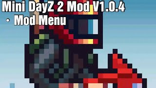 Mini DayZ 2 Mod V104 Mod Menu [upl. by Davidde]