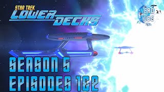 The Final Season Lower Decks Season 5 Episodes 1amp2 Review [upl. by Outlaw]