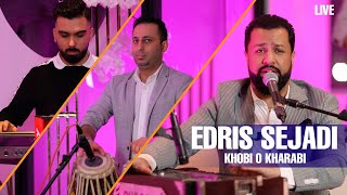 Edris Sejadi  Khobi o Kharabi Live ادریس سجادی  خوبی و خرابی [upl. by Leanard]