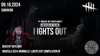 Dead by Daylight  Dracula 2024 Journals I Lights Out Compilation III [upl. by Thacker]