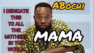 MAMA BY ABOCHI  LYRIC VIDEO [upl. by Sabu]