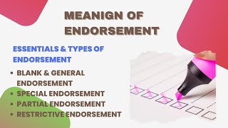 Meaning of Endorsement of Negotiable Instrument Essentials and Types of Endorsement for BBABCOM [upl. by Rock348]