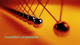 Causalidad y propensiones [upl. by Nnave610]