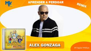 Alex Gonzaga  Aprender a Perdoar remix  CD Os Arrebatados Remix 1 [upl. by Ramar]