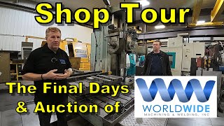 Machine Shop Tour Closing and Complete Sale of Worldwide Machining amp Welding in Superior Wisconsin [upl. by Nahtiek979]