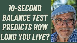 CAN A 10SECOND BALANCE TEST PREDICT HOW LONG YOU LIVE [upl. by Gnilrac242]