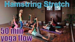 50 Minute Yoga Class  Hamstring Stretch [upl. by Eiboj317]