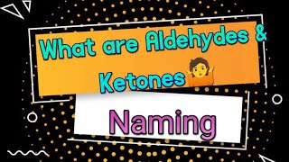 Introduction of Aldehydes amp ketones How to name Aldehydes and ketones General formulasRelation [upl. by Francyne]