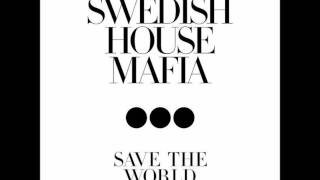 Swedish House Mafia  Save The World Tonight Zedd Remix Extended [upl. by Thanasi]