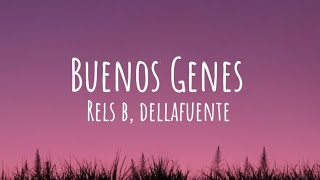 Rels B Dellafuente  Buenos Genes Letra [upl. by Nelak524]