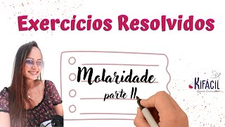 Exercícios Resolvidos MOLARIDADE parte 2 [upl. by Ecissej]