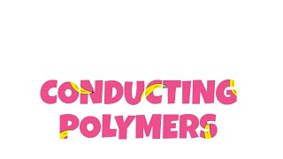 CONDUCTING POLYMERS TYPES amp CAUSES FOR CONDUCTIONsadhanadhananjaya CHEMISTRY WINS [upl. by Akimik509]