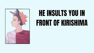 He insults you in front of kirishima  Bakugou x listener [upl. by Redvers]