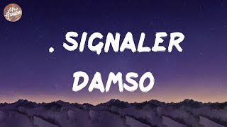 Damso  Ε Signaler Lyrics [upl. by Ahseram125]