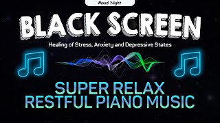 FALL INTO DEEP SLEEP ★ Healing of Stress Anxiety and Depressive States  Restful Piano Music 🎵 [upl. by Sanders]