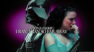 » anakin amp padme  I ran so far away 5k [upl. by Can]