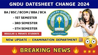 GNDU Datesheet Change 2024 😱 New Update 🔔 BA  BSC  BCOM  BBA  BCA  Exam News Today  Update [upl. by Ecirehc326]