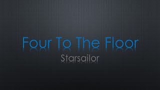 Starsailor Four To The Floor Lyrics [upl. by Rimaj]