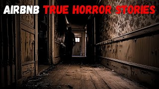 The Most Disturbing 3 Airbnb Horror Stories [upl. by Hubey591]