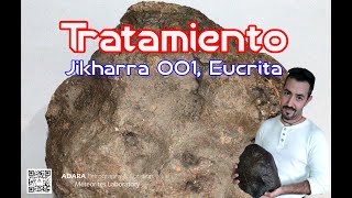 Tratamiento a Jikharra 001 meteorito Eucrita de 125 kilos [upl. by Rockafellow790]