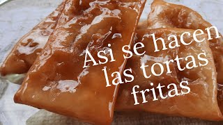 ASÍ se HACEN las TORTAS FRITAS criollas con GRASA y ALMIBAR receta Esponjosa sin Levadura FÁCIL [upl. by Ivanna]