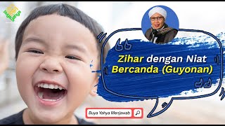 Zihar dengan Niat Bercanda Guyonan  Buya Yahya Menjawab [upl. by Mitzie141]