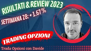 Risultati amp review di trading OPZIONI  settimana 28 2023  in profitto [upl. by Andrea]