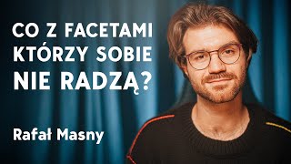 Dlaczego mężczyźni czują się atakowani Rafał Masny [upl. by Aniroc180]