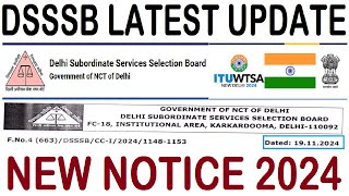 DSSSB LATEST UPDATE 20112024  DSSSB NEW NOTICE 2024 [upl. by Pucida]