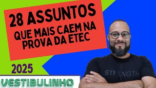 🔥28 ASSUNTOS QUE MAIS CAEM NA PROVA DA ETEC  2025 [upl. by Ateekram]