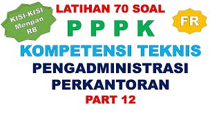 LATIHAN SOAL FR PPPK PENGADMINISTRASI PERKANTORAN PART 13 [upl. by Ecinue]