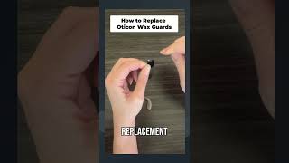 How to Replace Oticon Wax Guards [upl. by Beker]