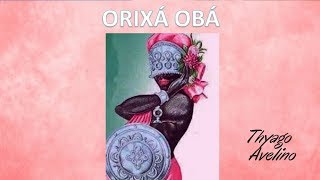 ORIXÁ OBÁ [upl. by Ozkum]