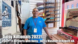 Daisy Nationals 2022  It all starts with a Daisy We visit The Daisy Museum in Rogers Arkansas [upl. by Nnaharas]