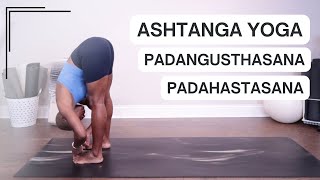 Padangusthasana amp Padahastasana  Big Toe amp Hand to Feet Pose  Ashtanga Yoga Primary Series 2023 [upl. by Lodhia]