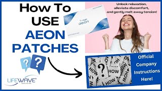 LifeWave Aeon Patch  Placement Instructions amp Real Benefits 2024 [upl. by Saimon40]