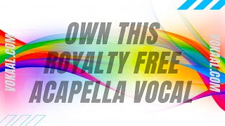 Royalty Free  Acapella Vocals  120 Bpm  F Major [upl. by Pauletta]