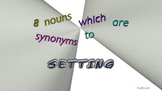 setting  12 nouns which are synonym to setting sentence examples [upl. by Samtsirhc15]