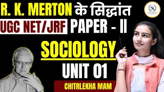 R K merton के सिद्धांत UGC NETJRF PAPER  IISOCIOLOGY UNIT 01 Part 1 [upl. by Maite]