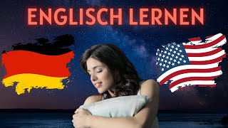 Der beste Weg um Englisch zu lernen  Englisch lernen im Schlaf  entspannende Musik [upl. by Ponce]