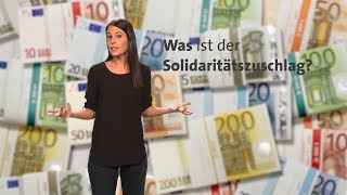 kurzerklärt Was ist der Solidaritätszuschlag [upl. by Usanis]