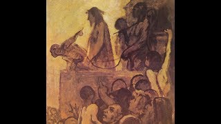 Honoré Daumier Ecce Homo part 2 [upl. by Torbart316]